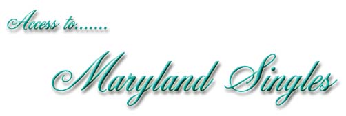 Access to Maryland Singles